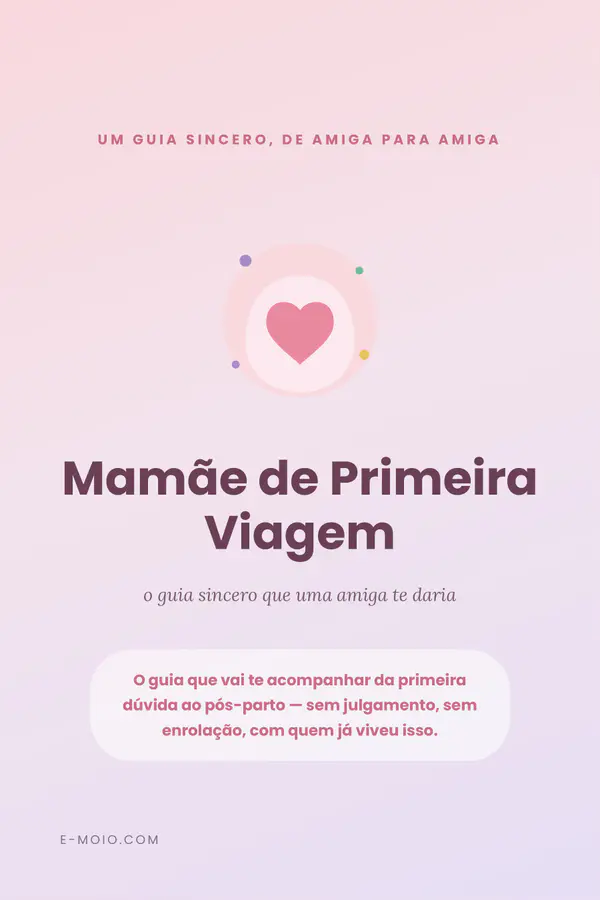 Mamãe de Primeira Viagem — Guia da Gravidez ao Pós-Parto (eBook PDF)